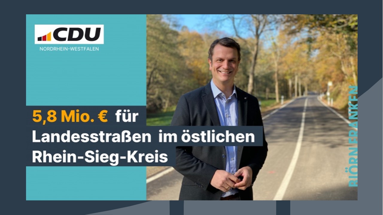 franken2024-1 (5,8 Mio € für Landesstraßen im östlichen Rhein-Sieg-Kreis)